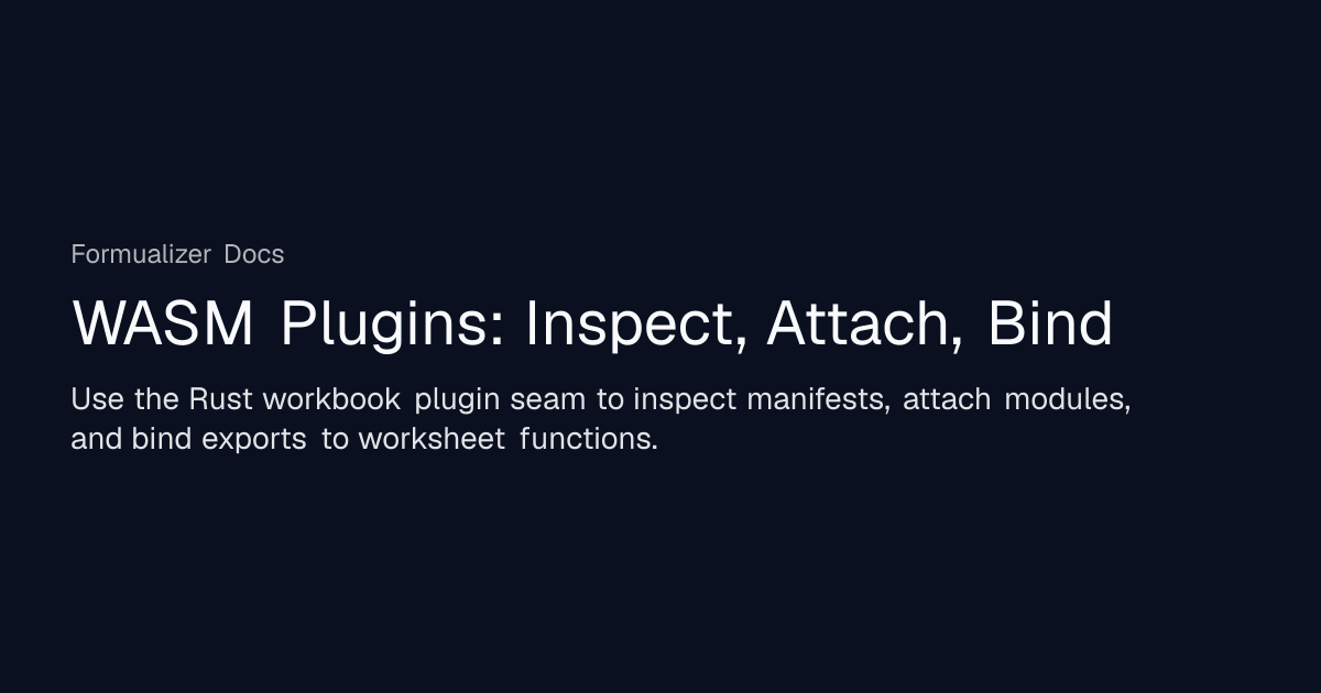 WASM Plugins: Inspect, Attach, Bind | Formualizer Docs