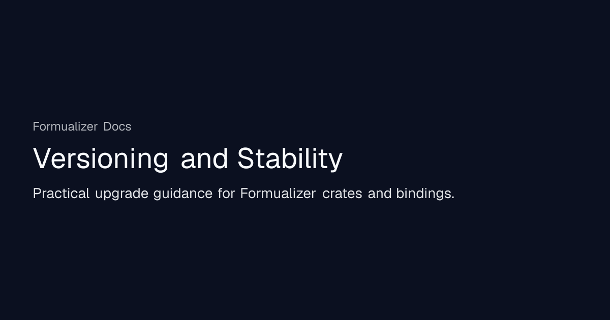 Versioning and Stability | Formualizer Docs